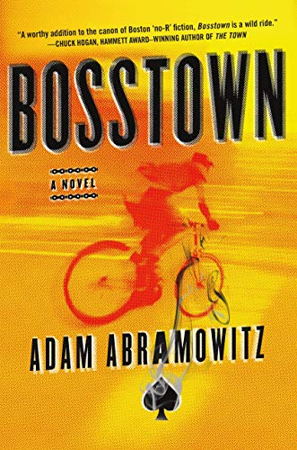 Bosstown: A Novel (A Bosstown Novel)