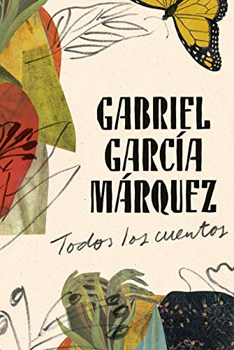 Todos los cuentos (Spanish Edition)