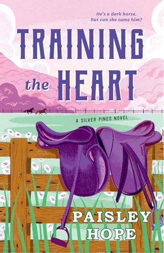 Training the Heart: A Silver Pines Novel (Silver Pines Ranch Series)