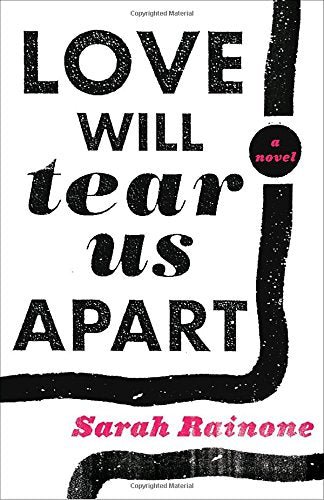 Love Will Tear Us Apart: A Novel