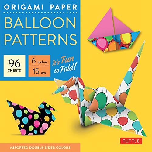 Origami Paper Balloon Patterns 96 Sheets 6' (15 cm): Party Designs - Tuttle Origami Paper: Origami Sheets Printed with 8 Different Designs (Instructions for 6 Projects Included)