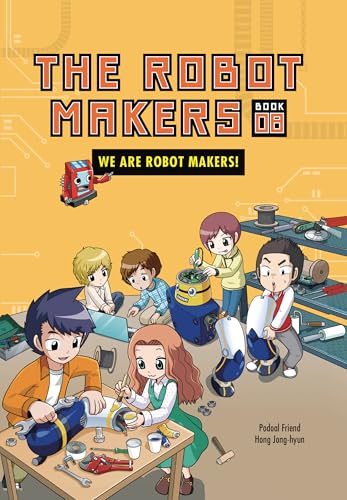 We Are Robot Makers!: Book 8 (The Robot Makers)