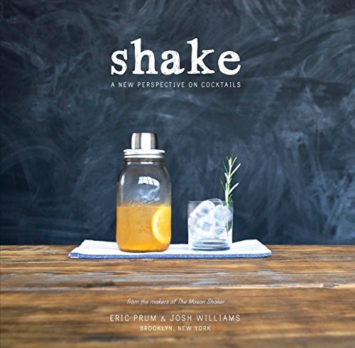 Shake: A New Perspective On Cocktails