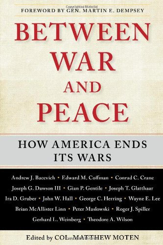 Between War and Peace: How America Ends Its Wars
