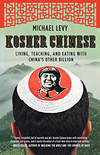 Kosher Chinese: Living, Teaching, and Eating with China's Other Billion
