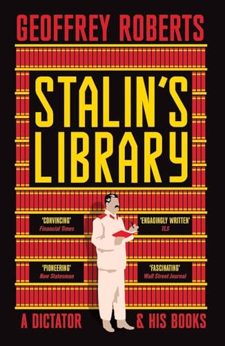 Stalin's Library: A Dictator and his Books