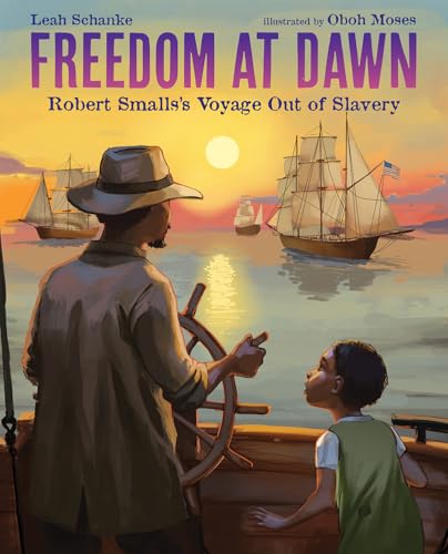 Freedom at Dawn: Robert Smalls's Voyage Out of Slavery