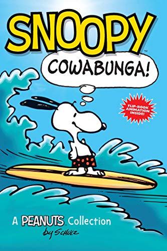 Snoopy: Cowabunga! (PEANUTS AMP! Series Book 1): A Peanuts Collection (Peanuts Kids)