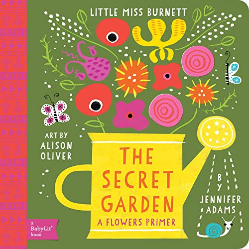 Secret Garden A BabyLit® Flowers Primer (BabyLit Books)