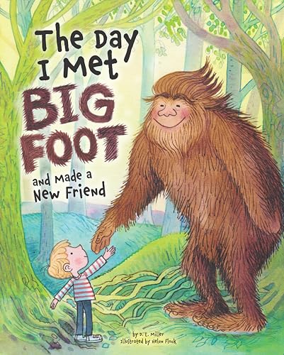 The Day I Met BigFoot: And Made a New Friend (Happy Fox Books) A Sweet Tale about Friendship to Teach Kids To Be Proud of Who They Are and That It's Okay to Be Different