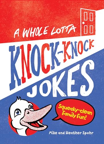A Whole Lotta Knock-Knock Jokes: Squeaky-Clean Family Fun (Silly Jokes)