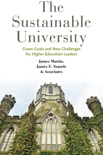 The Sustainable University: Green Goals and New Challenges for Higher Education Leaders