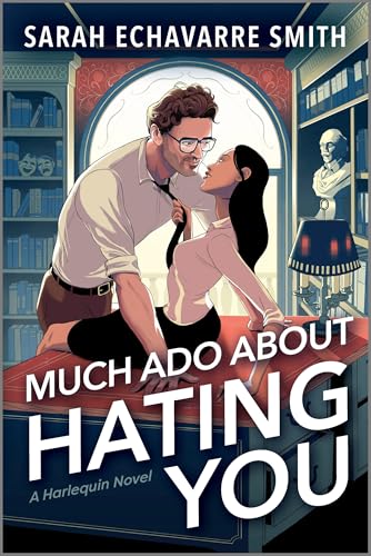 Much Ado About Hating You: A Shakespearean Fanfic Spicy Enemies to Lovers Rom Com