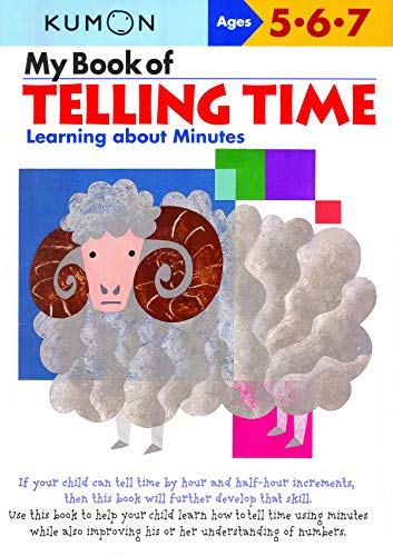 My Book of Telling Time: Learning About Minutes (Kumon Workbooks)