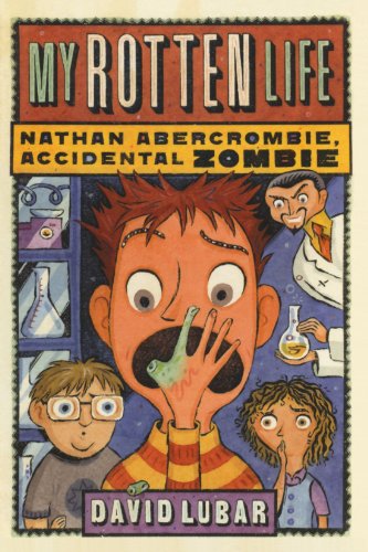 My Rotten Life (Nathan Abercrombie, Accidental Zombie)