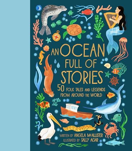 An Ocean Full of Stories: 50 Folktales and Legends from Around the World (World Full of...)