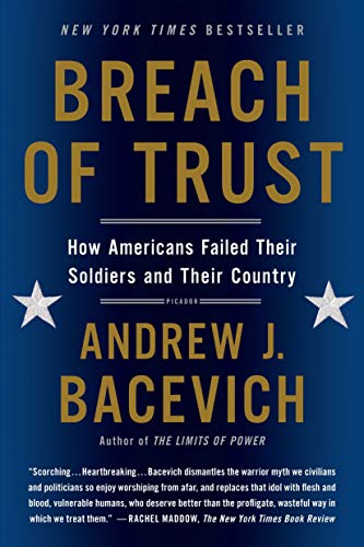 Breach of Trust: How Americans Failed Their Soldiers and Their Country (American Empire Project)
