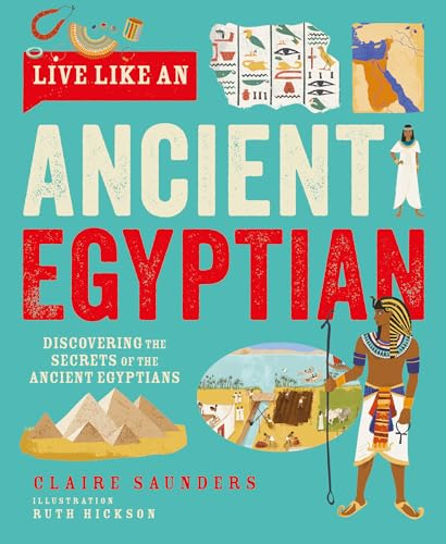 Live Like an Ancient Egyptian