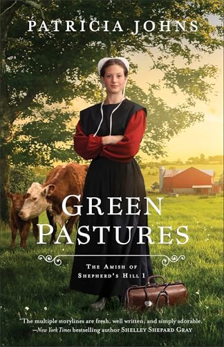 Green Pastures: (An Amish Christian Fiction Book about Sisters, Love, and Redemption) (The Amish of Shepherd's Hill)