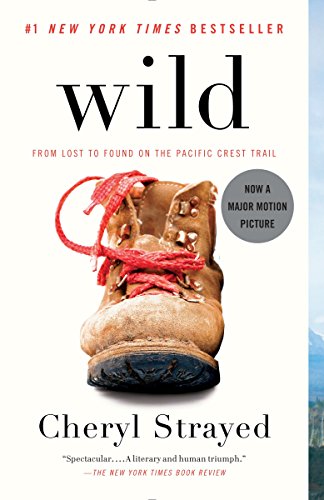 Wild: From Lost to Found on the Pacific Crest Trail (Vintage)