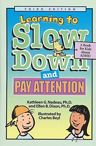 Learning To Slow Down & Pay Attention: A Book for Kids About ADHD