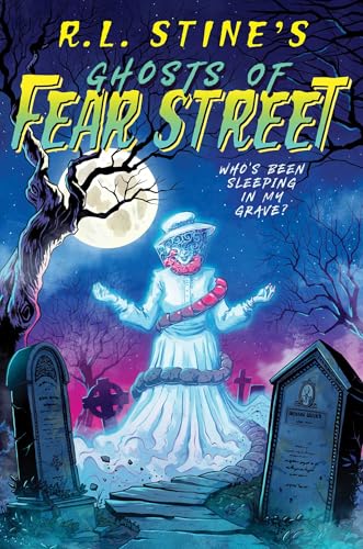 Who's Been Sleeping in My Grave? (Ghosts of Fear Street)