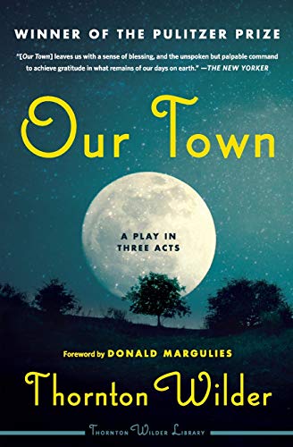 Our Town: A Play in Three Acts