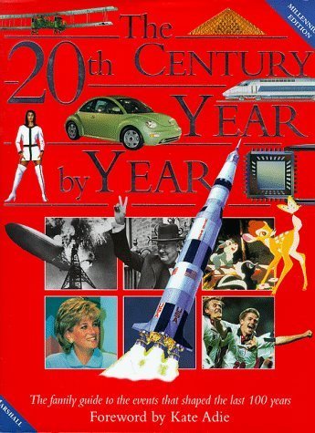 20th Century Year By Year (The People And Events That Shaped The Last Hundred Years)