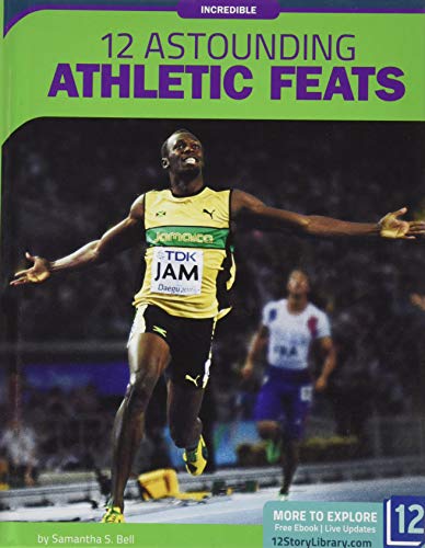 12 Astounding Athletic Feats (Incredible)