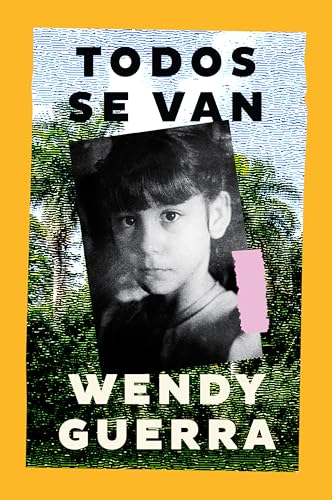 Todos se van: Everyone Leaves (Spanish edition)