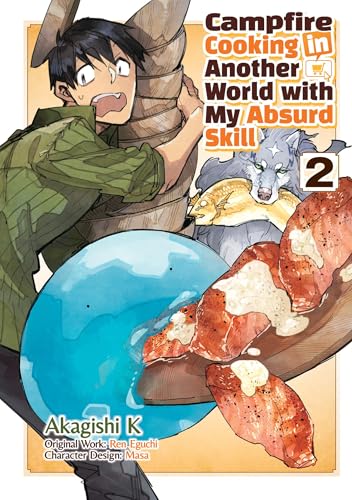 Campfire Cooking in Another World With My Absurd Skill: Volume 2 (Manga)