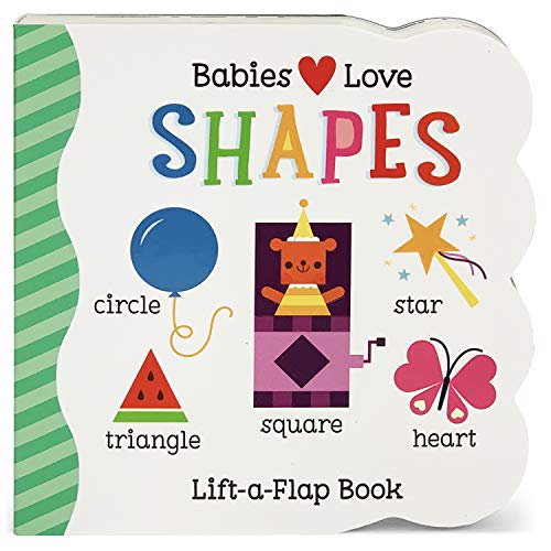 Babies Love Shapes (Babies Love Lift-A-Flap Children's Interactive Board Book)