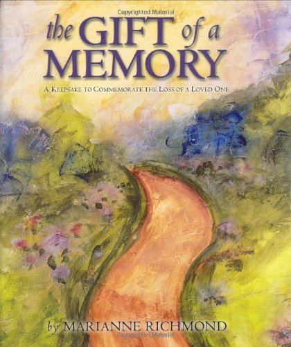 The Gift of a Memory: A Keepsake to Commemorate the Loss of a Loved One