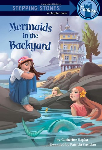 Mermaids in the Backyard (A Stepping Stone Book(TM))