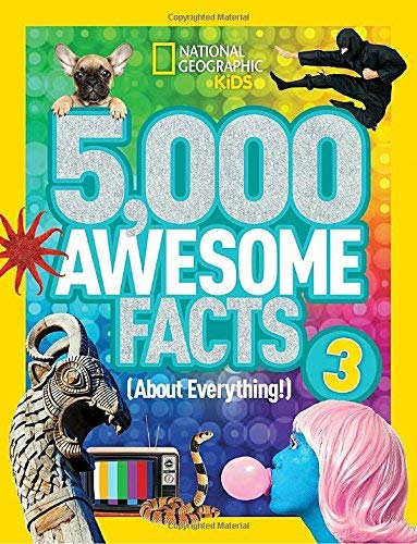 5,000 Awesome Facts (About Everything!) 3 (National Geographic Kids)
