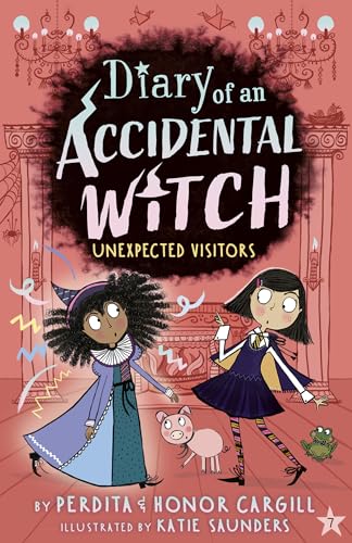 Unexpected Visitors (Diary of an Accidental Witch)