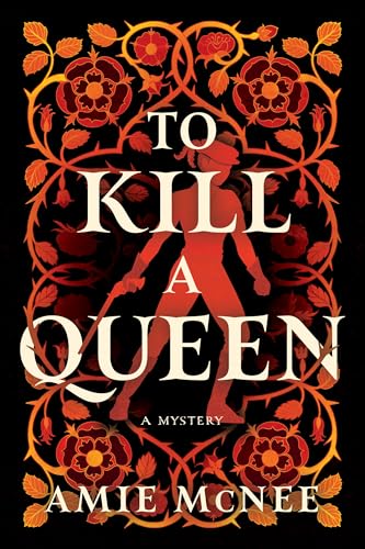 To Kill a Queen: A Novel