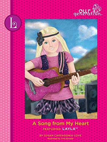 A Song From My Heart - Layla - Our Generation