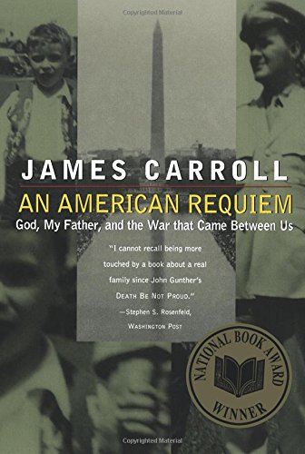 An American Requiem: God, My Father, and the War That Came Between Us