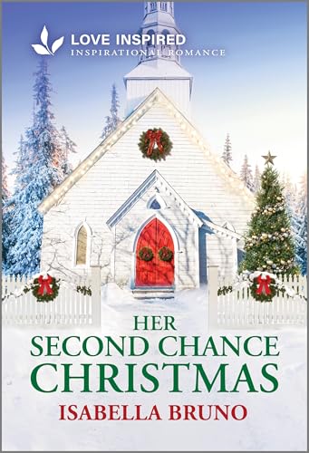 Her Second Chance Christmas: An Uplifting Inspirational Romance