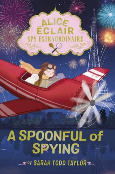 Alice Éclair, Spy Extraordinaire: A Spoonful of Spying