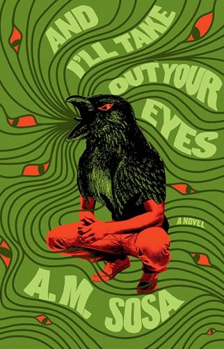 And I'll Take Out Your Eyes: A Novel