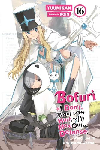 Bofuri: I Don't Want to Get Hurt, so I'll Max Out My Defense., Vol. 16 (light novel) (Volume 16) (Bofuri: I Don't Want to Get Hurt, so I'll Max Out My Defense. (light novel), 16)