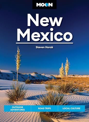 Moon New Mexico: Outdoor Adventures, Road Trips, Local Culture (Moon U.S. Travel Guide)