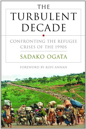 The Turbulent Decade: Confronting the Refugee Crisis of the 1990s