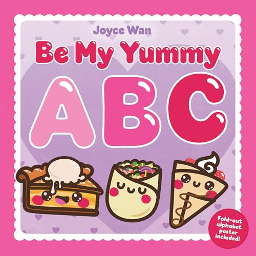 Be My Yummy ABC: A Food-Centric ABC Picture Book for Valentine's Day