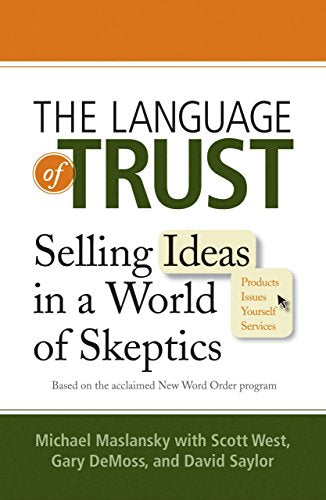 The Language of Trust: Selling Ideas in a World of Skeptics