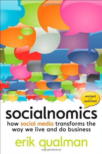 Socialnomics: How Social Media Transforms the Way We Live and Do Business