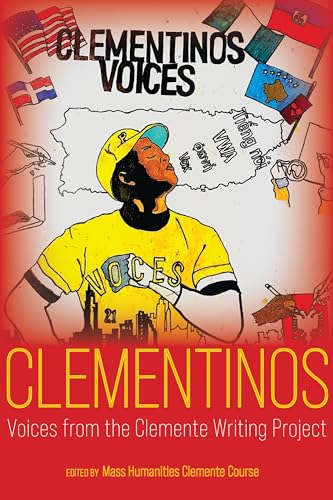 Clementinos: Voices from the Clemente Writing Project