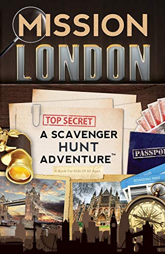 Mission London: A Scavenger Hunt Adventure (Travel Book For Kids)